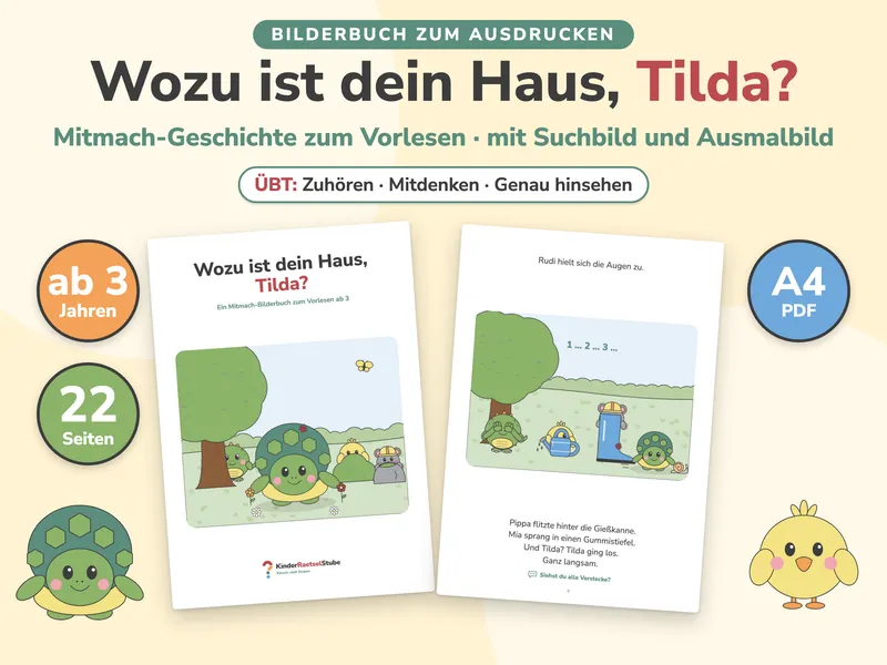 Titelbild „Wozu ist dein Haus, Tilda?“ mit dem Umschlag des Bilderbuchs und der Seite „Rudi hielt sich die Augen zu“, dazu die Hinweise „ab 3 Jahren“, „22 Seiten“ und „A4 PDF“, Schildkröte Tilda und Küken Pippa am Rand. Außerdem ein weißer Badge mit dem Text „Übt: Zuhören, Mitdenken, Genau hinsehen“.