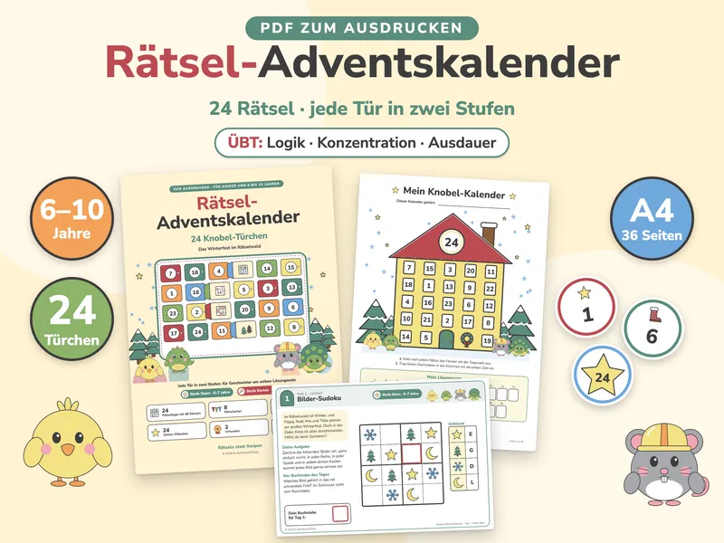 Titelbild „Rätsel-Adventskalender“: 24 Rätsel, jede Tür in zwei Stufen. Dazu die Titelseite, das Kalender-Poster mit dem Festhaus und 24 Fenstern, die Tageshälfte Tag 1 Bilder-Sudoku und drei runde Zahlen-Etiketten. Runde Hinweise „6–10 Jahre“, „24 Türchen“ und „A4, 36 Seiten“, Küken Pippa und Maus Mia am Rand. Außerdem ein weißer Badge mit dem Text „Übt: Logik, Konzentration, Ausdauer“.